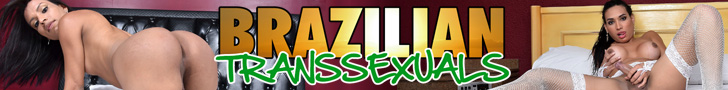 Horny Hung Brazilian Shemales